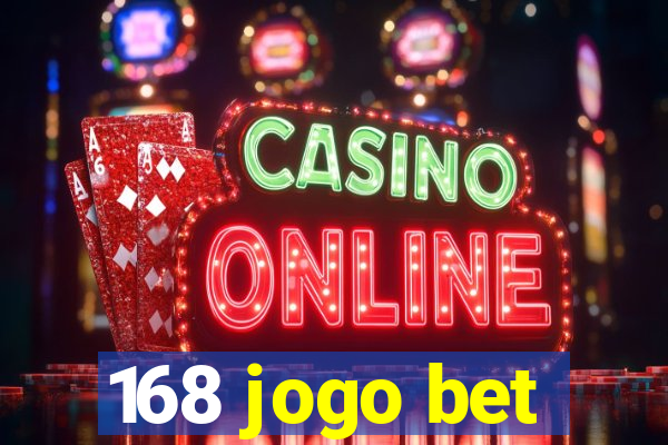 168 jogo bet